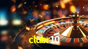 clubr10: Jogos de Caça-Níqueis-Altas Recompensas, Roleta-Velocidade, Blackjack-Desafios Máximos